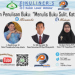 Materi Kuliner Part 5 dengan Tema “Menulis Buku Sulit, Kata Siapa?”